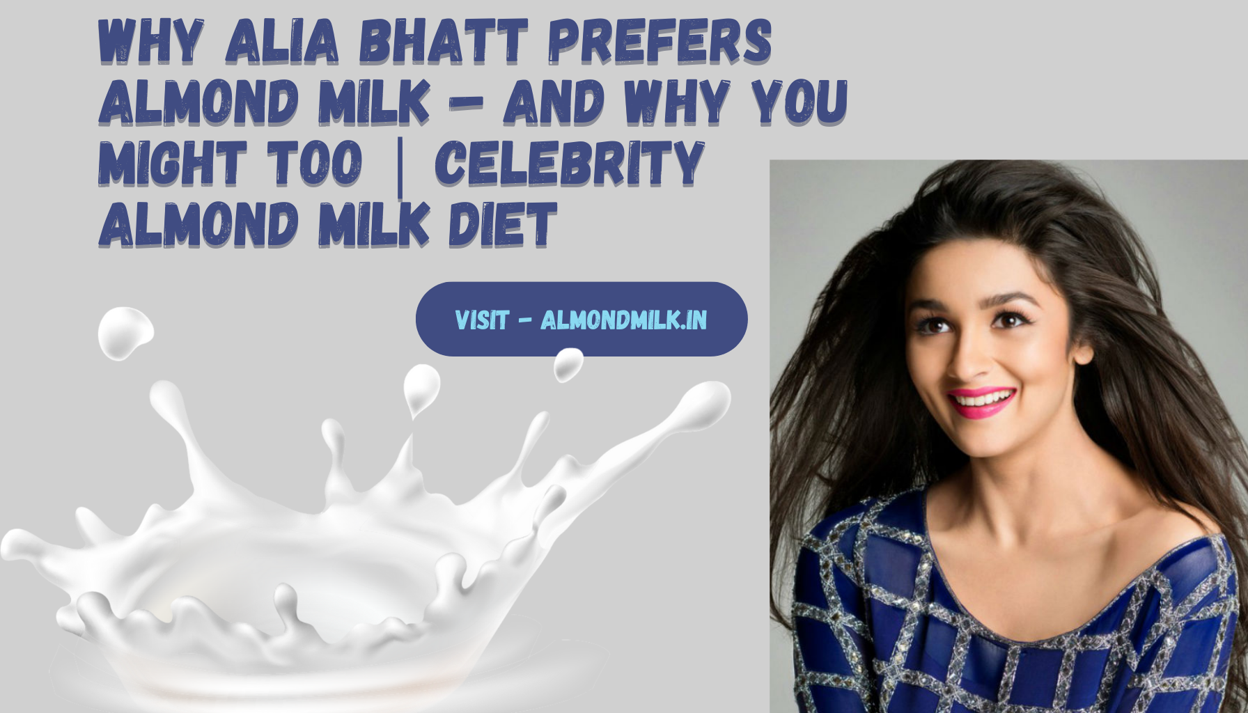 Why Alia Bhatt Prefers Almond Milk – And Why You Might Too | Celebrity Almond Milk Diet