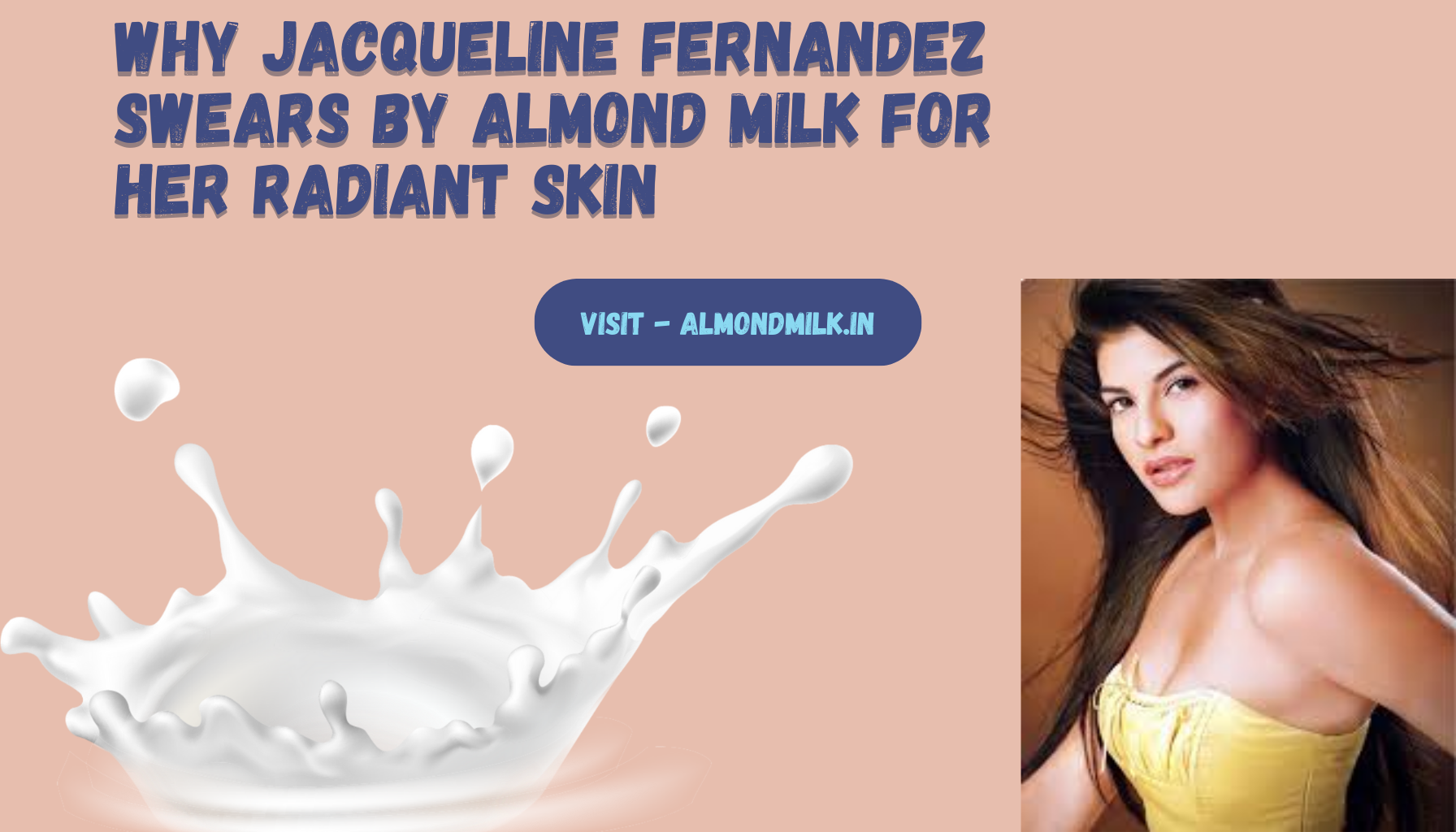 Why Jacqueline Fernandez Swears by Almond Milk for Her Radiant Skin | Celebrity Almond Milk Diet