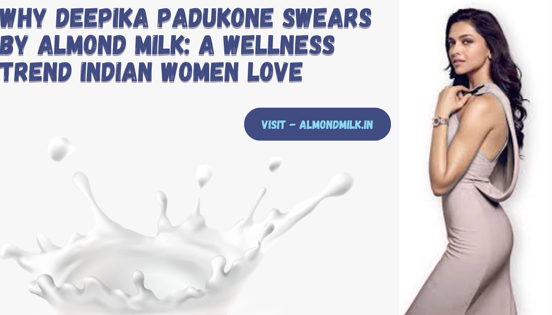 Why Deepika Padukone Swears by Almond Milk: A Wellness Trend Indian Women Love