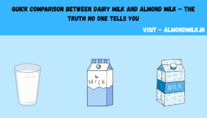 Quick Comparison Between Dairy Milk and Almond Milk – The Truth No One Tells You
